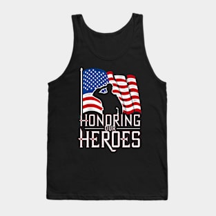 Honoring our Heroes | veteran lover gifts Tank Top